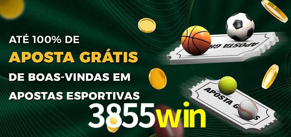 3855win Ate 100% de Aposta Gratis